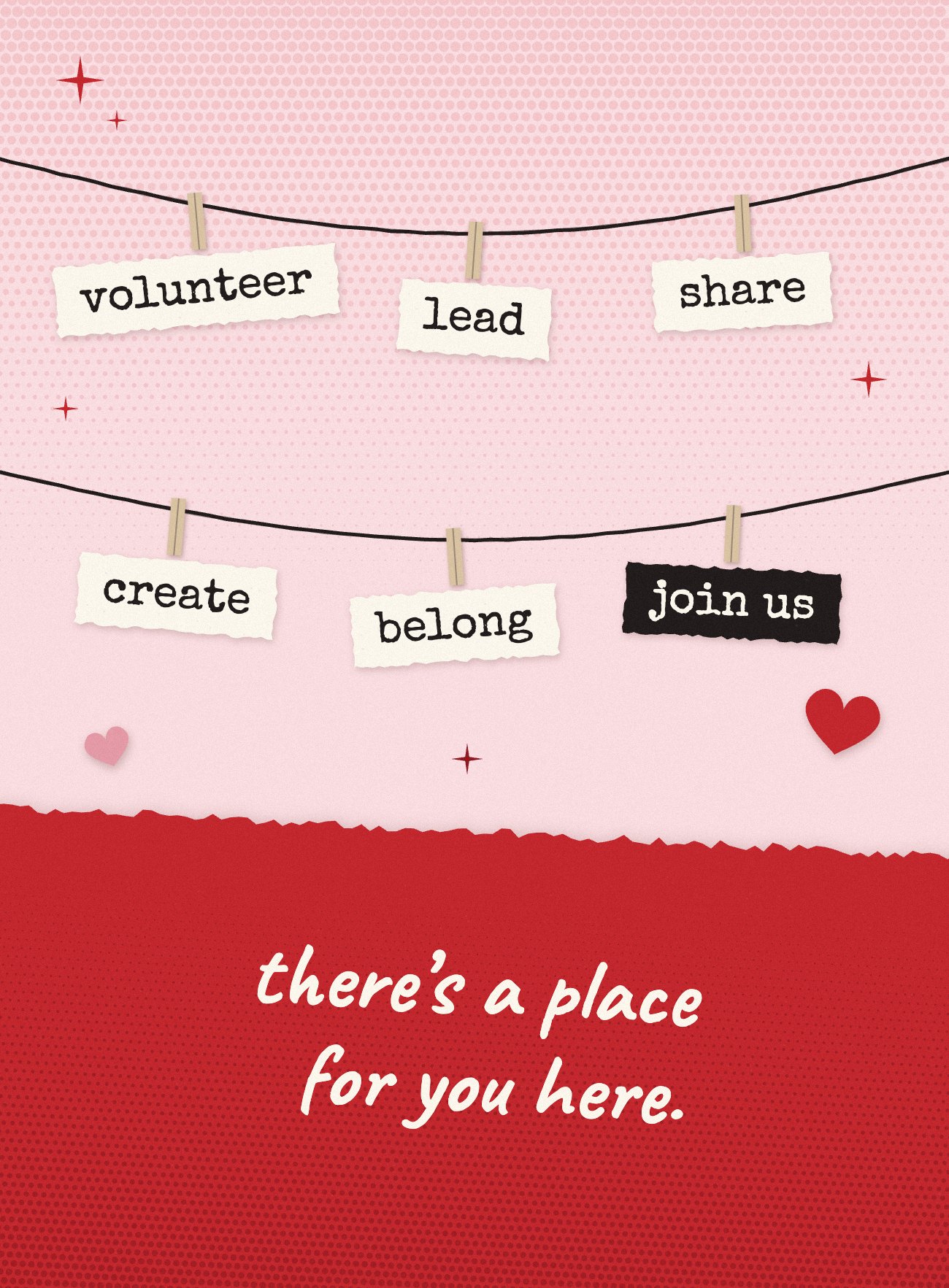 Paper tags pegged on strings reading volunteer, lead, share, create, belong and join us, above the words there’s a place for you here